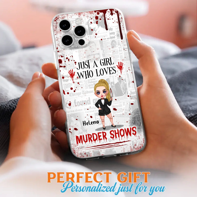 Personalized Witch Phone Case - Gift Idea For Witch Lover/ Halloween - Just A Girl Who Loves Murder Shows - Case For iPhone/Samsung