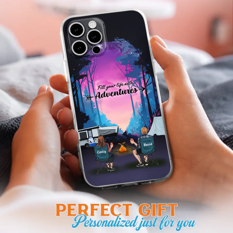 Personalized Camping Phone Case - Full Option - Best Gift For Camping Lovers - Fill Your Life With Adventures - Case For iPhone/Samsung
