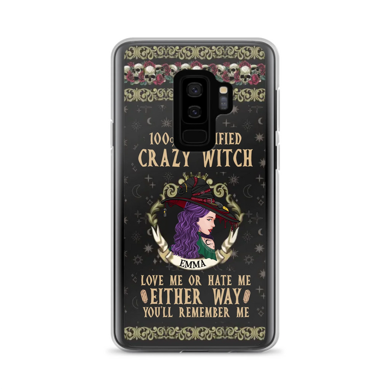 Personalized Witch Phone Case - Gift Idea For Halloween/ Witch - 100% Certified Crazy Witch Love Me Or Hate Me Either Way You'll Remember Me - Case For iPhone/Samsung