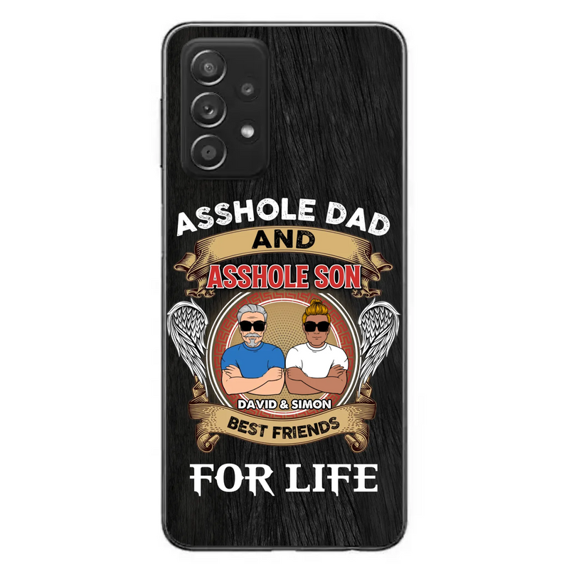 Custom Personalized Dad And Son Phone Case - Funny Gift Idea for Dad from Son - Asshole Dad And Asshole Son Best Friends For Life - Case for iPhone/Samsung