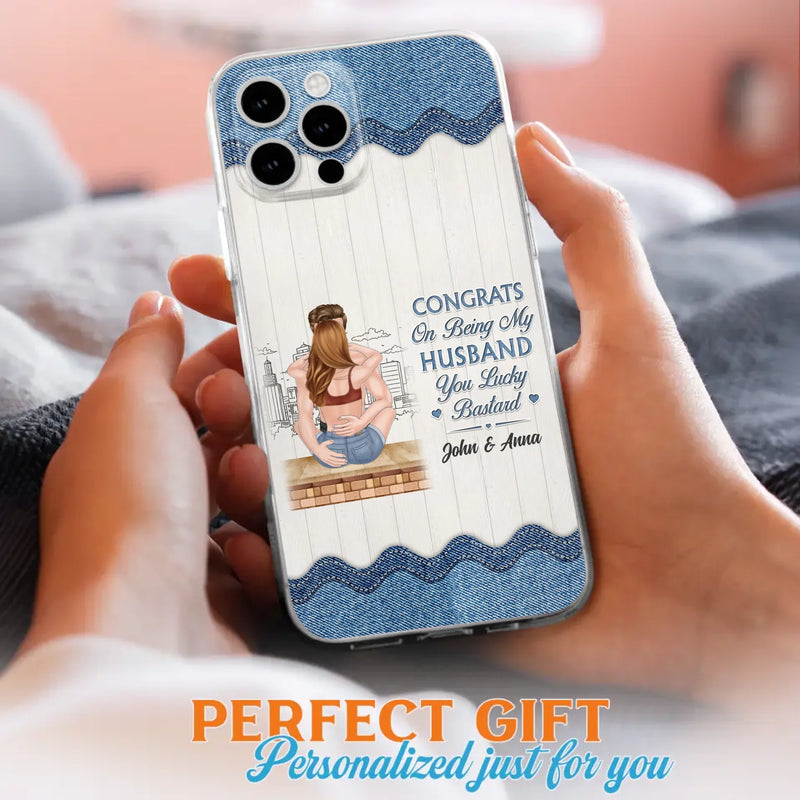 Custom Personalized Couple Phone Case - Gift Idea For Couple/Valentines Day - Congrats On Being My Husband You Lucky Bastard - Case For iPhone/Samsung
