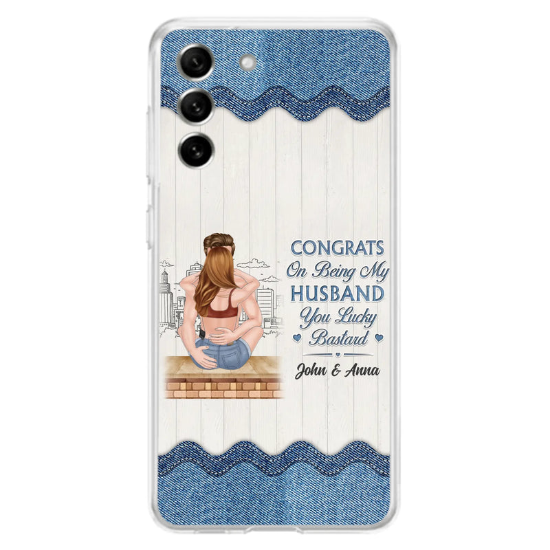 Custom Personalized Couple Phone Case - Gift Idea For Couple/Valentines Day - Congrats On Being My Husband You Lucky Bastard - Case For iPhone/Samsung