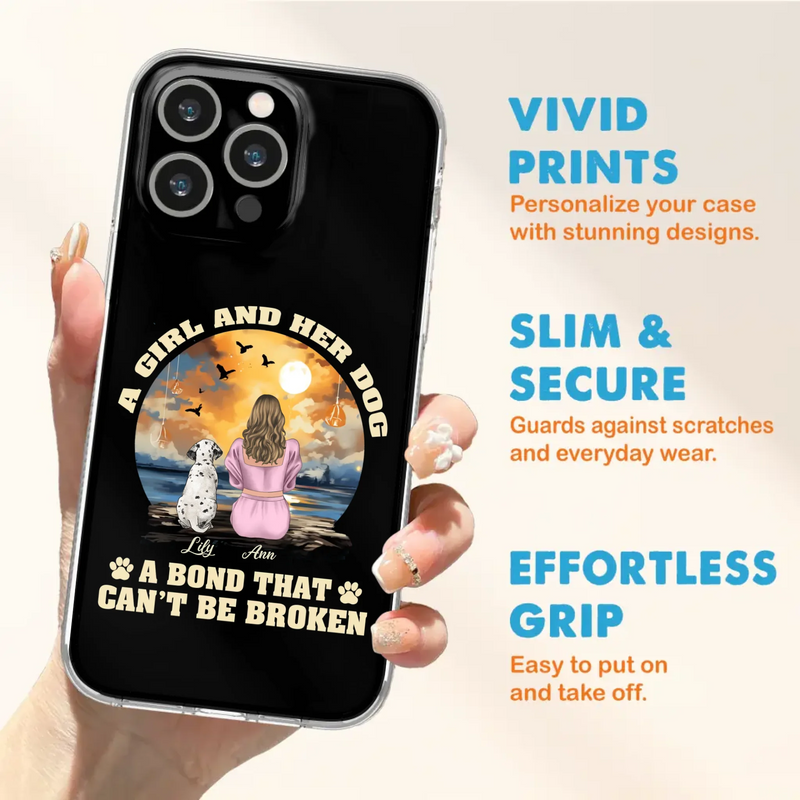 Custom Personalized Dog Mom Phone Case - Upto 4 Dogs - Gift Idea for Dog Owners - Case For iPhone/ Samsung - A Girl And Her Dog A Bond That Can't Be Broken