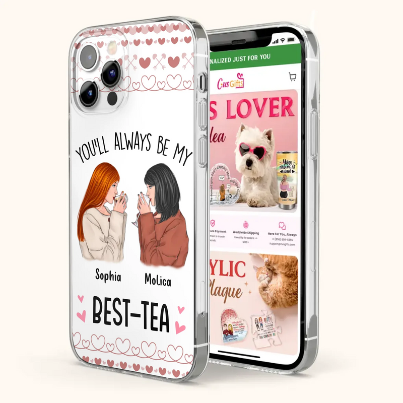 Personalized Friends Phone Case - Gift Idea for Friends/Besties - You'll Always Be My Best - Tea - Case For iPhone/Samsung