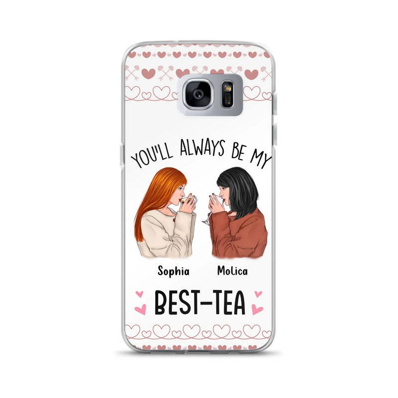 Personalized Friends Phone Case - Gift Idea for Friends/Besties - You'll Always Be My Best - Tea - Case For iPhone/Samsung