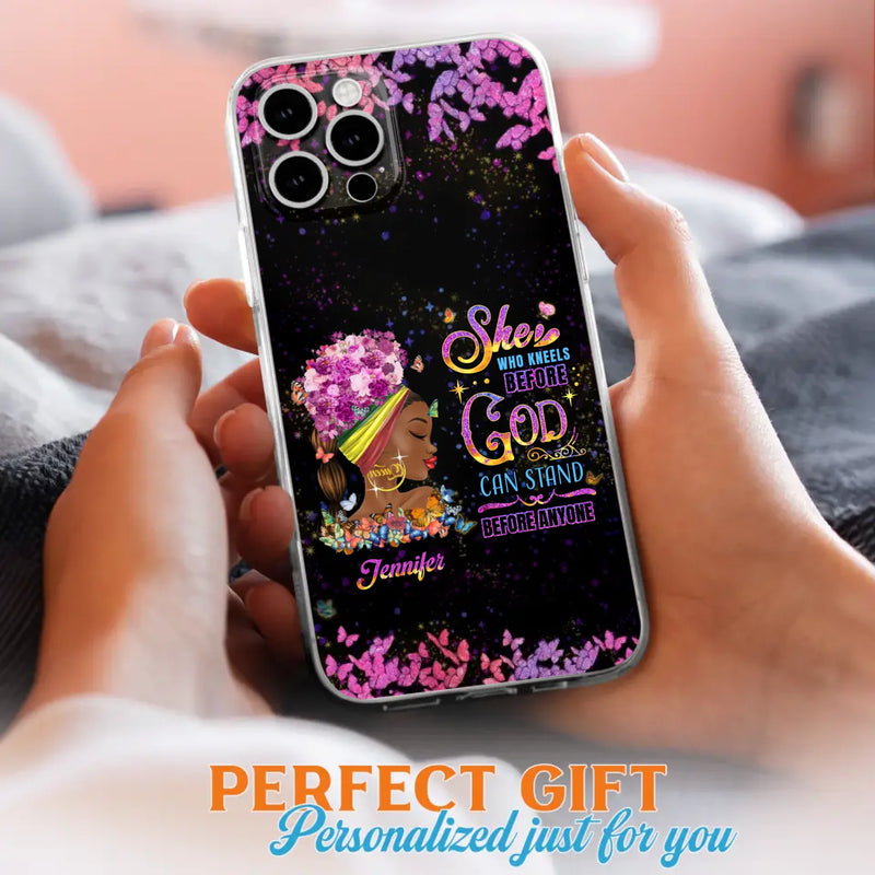 Custom Personalized Black Girl Phone Case - Gift Idea for Birthday/Friends - She Who Kneels Before God Can Stand Before Anyone - Case For iPhone/Samsung