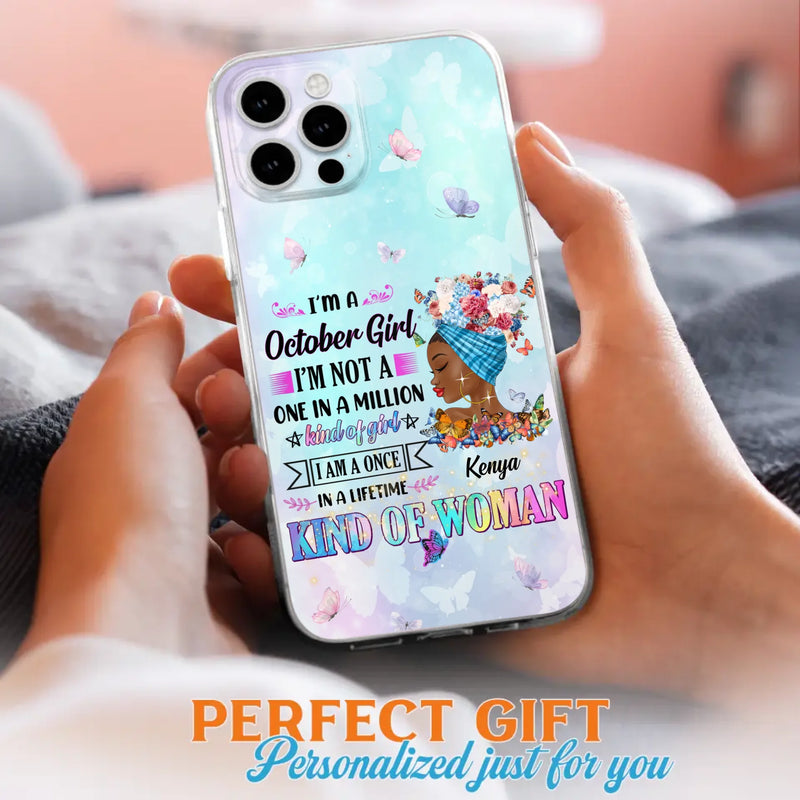 Custom Personalized Birthday Girl Phone Case - Gift Idea For Birthday - I'm A October Girl I'm Not A One In A Million Kind Of Girl - Case For iPhone/Samsung