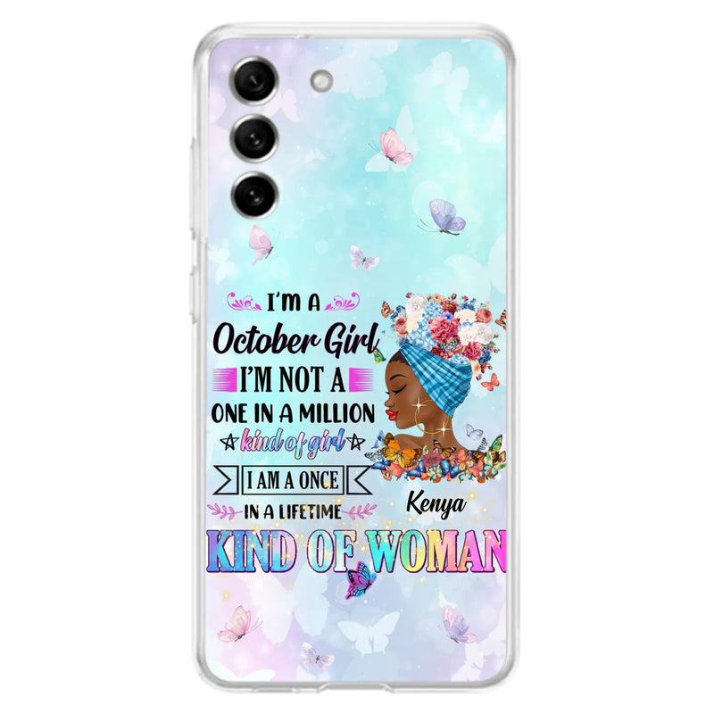 Custom Personalized Birthday Girl Phone Case - Gift Idea For Birthday - I'm A October Girl I'm Not A One In A Million Kind Of Girl - Case For iPhone/Samsung