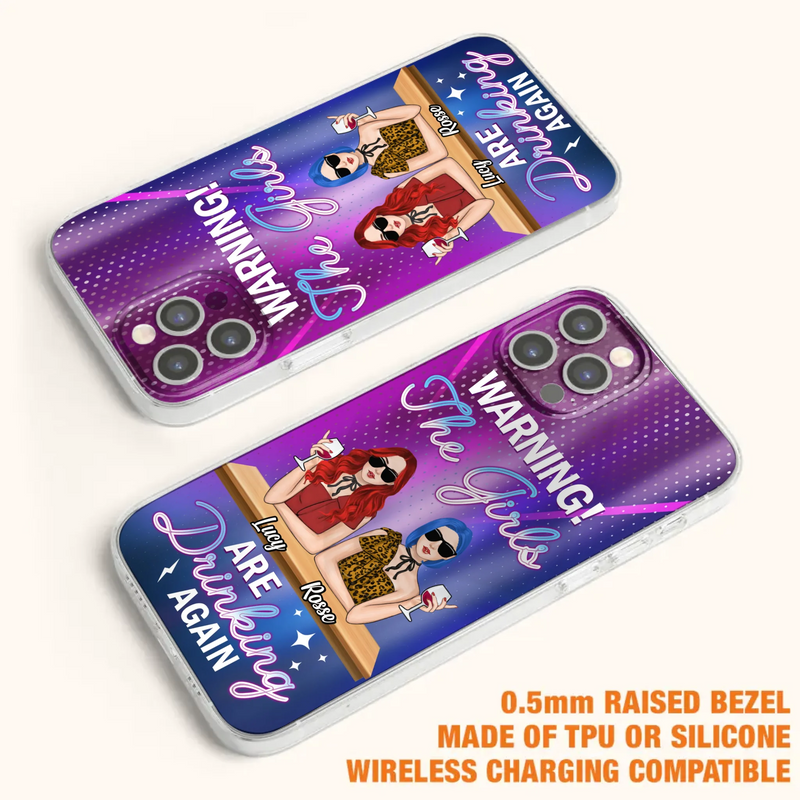 Personalized Besties Phone Case - Gift Idea For Friends/Besties - Upto 4 Girls - Warning The Girls Are Drinking Again - Case For iPhone/Samsung