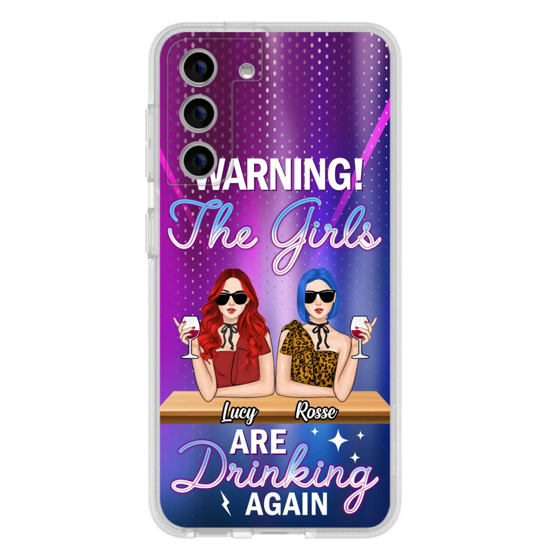 Personalized Besties Phone Case - Gift Idea For Friends/Besties - Upto 4 Girls - Warning The Girls Are Drinking Again - Case For iPhone/Samsung