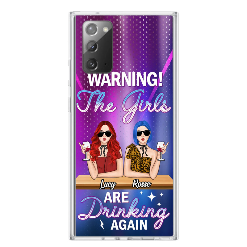 Personalized Besties Phone Case - Gift Idea For Friends/Besties - Upto 4 Girls - Warning The Girls Are Drinking Again - Case For iPhone/Samsung