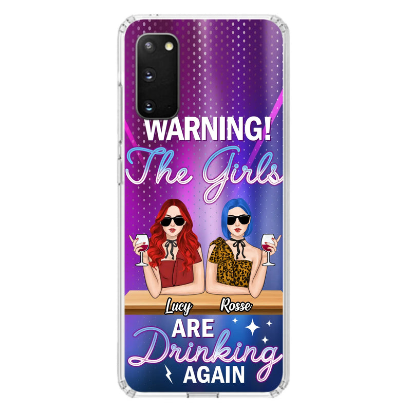 Personalized Besties Phone Case - Gift Idea For Friends/Besties - Upto 4 Girls - Warning The Girls Are Drinking Again - Case For iPhone/Samsung