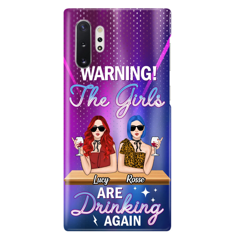 Personalized Besties Phone Case - Gift Idea For Friends/Besties - Upto 4 Girls - Warning The Girls Are Drinking Again - Case For iPhone/Samsung