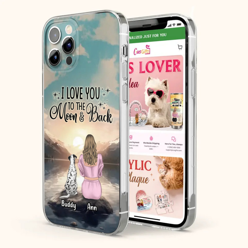 Custom Personalized Dog Mom Phone Case - Upto 6 Dogs - Gift Idea for Dog Lovers - I Love You To The Moon & Back - Case for iPhone/Samsung