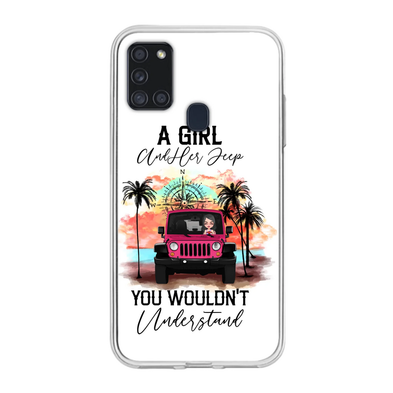 Custom Personalized Jeep Girl Phone Case - Gift Idea For Jeep/ Off-road Lovers - A Girl And Her Jeep You Wouldn't Understand - Case for iPhone/Samsung