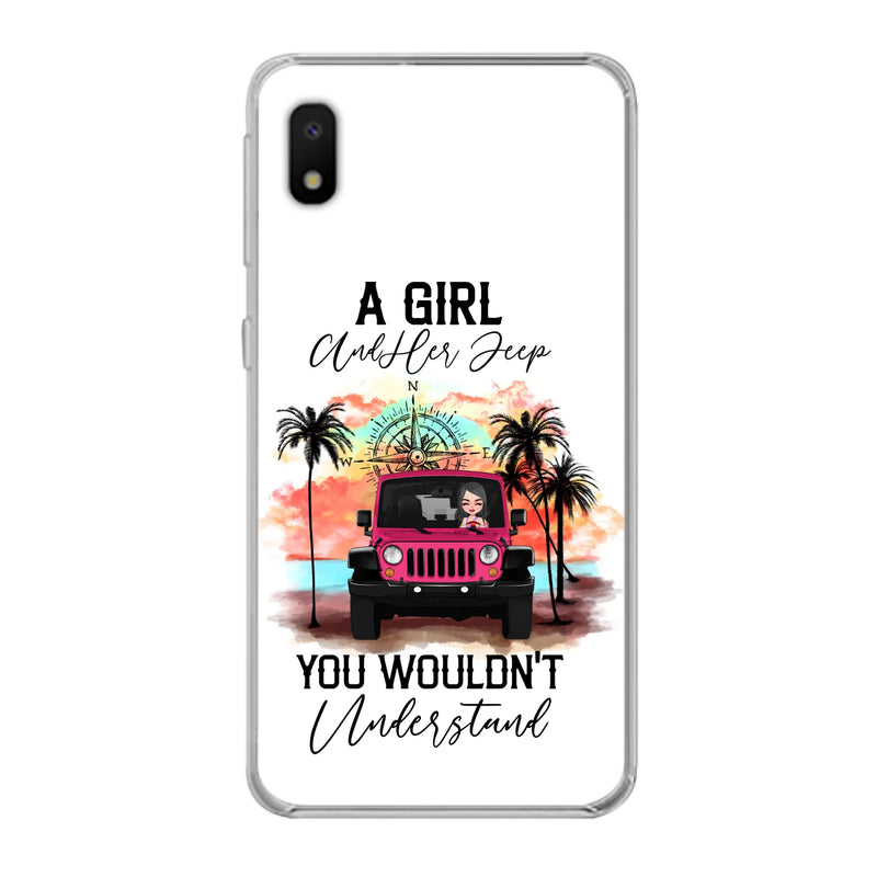 Custom Personalized Jeep Girl Phone Case - Gift Idea For Jeep/ Off-road Lovers - A Girl And Her Jeep You Wouldn't Understand - Case for iPhone/Samsung