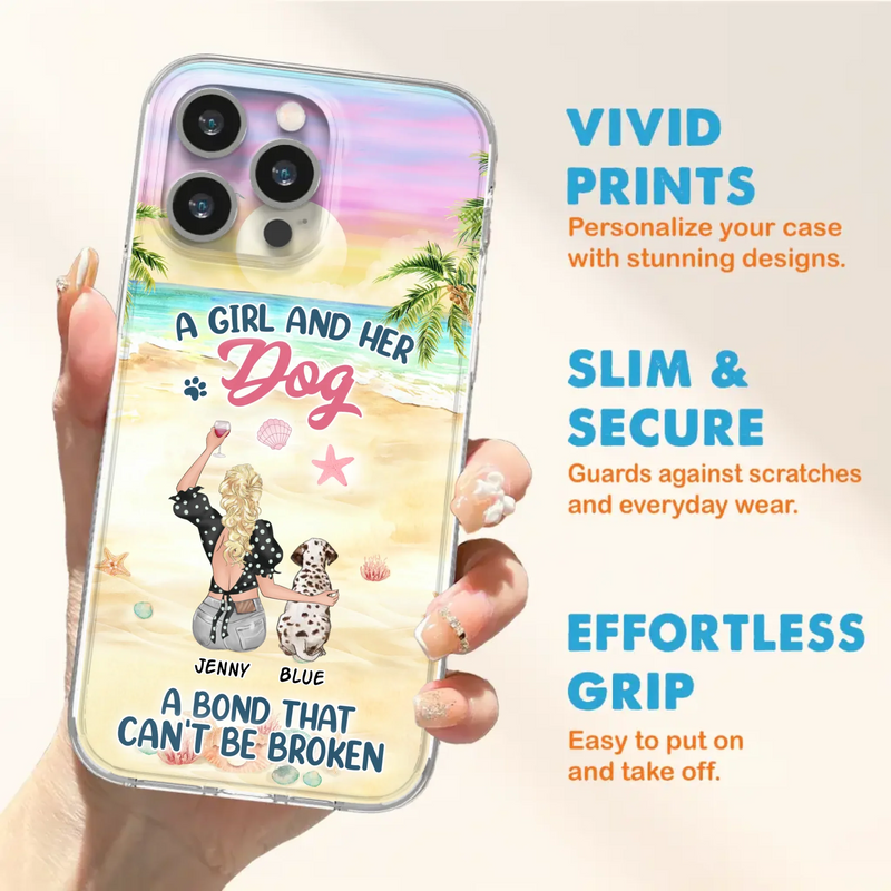 Custom Personalized Dog Mom Phone Case - Upto 6 Dogs - Gift Idea for Dog Lovers - A Girl And Her Dog A Bond That Can't Be Broken - Case for iPhone/Samsung