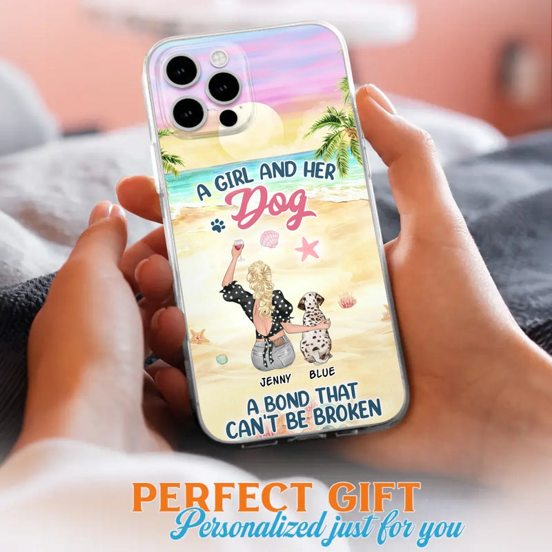 Custom Personalized Dog Mom Phone Case - Upto 6 Dogs - Gift Idea for Dog Lovers - A Girl And Her Dog A Bond That Can't Be Broken - Case for iPhone/Samsung