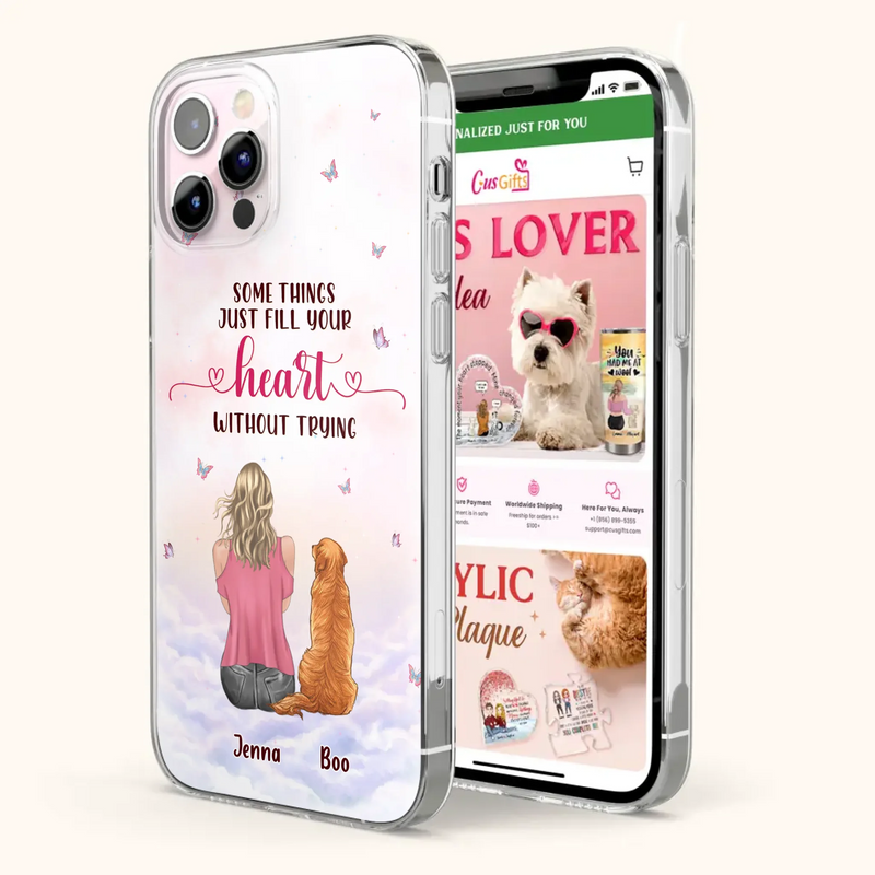 Custom Personalized Dog Mom Phone Case - Upto 5 Dogs - Gift Idea For Dog Lovers - Some Things Just Fill Your Heart Without Trying - Case for iPhone/Samsung