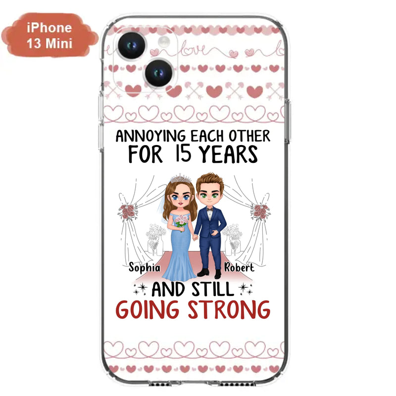 Custom Personalized Chibi Couple Phone Case - Best Gift Idea For Couple/Husband/Father's Day - Annoying Each Other For 15 Years And Still Going Strong - Case For iPhone/Samsung