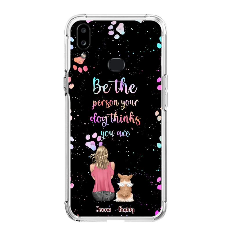 Custom Personalized Dog Mom Phone Case - Upto 5 Dogs - Gift Idea For Dog Lovers - Be The Person Your Dog Thinks You Are - Case for iPhone/Samsung