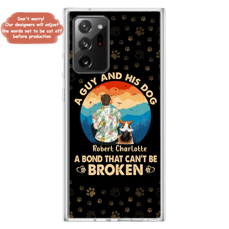 Custom Personalized Dog Dad Phone Case - Father's Day Gift Idea for Dad/Dog Lovers - Upto 4 Dogs - A Guy And His Dog A Bond That Can't Be Broken - Cases For iPhone/Samsung