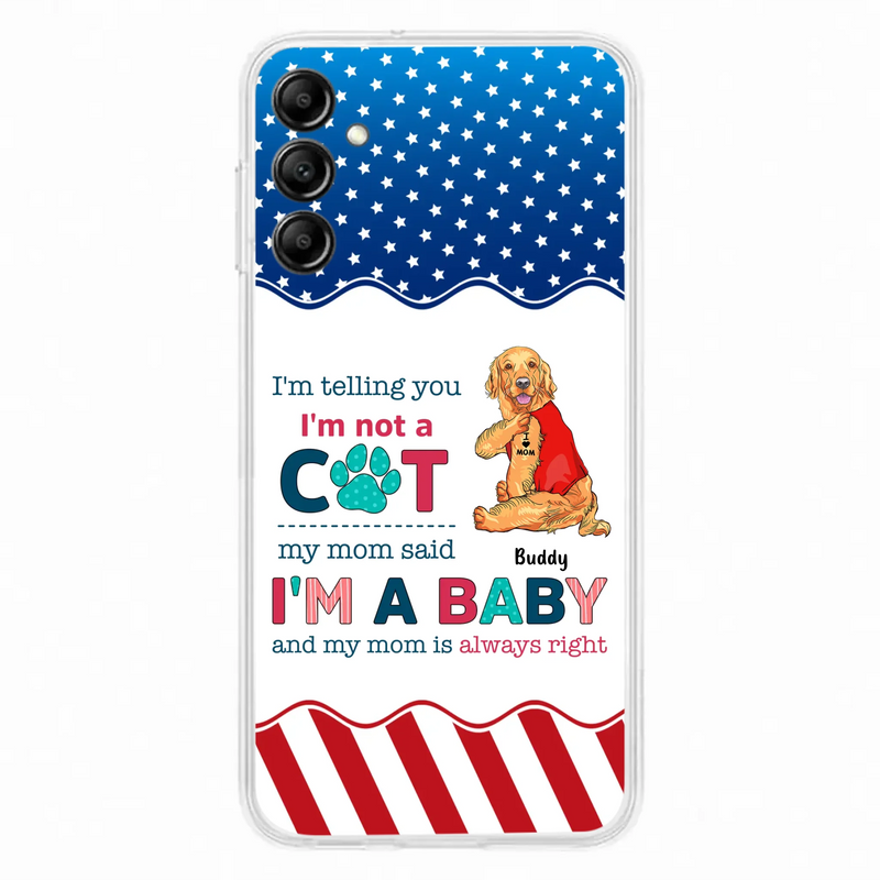 Custom Personalized Pet Phone Case - Gift Idea for Dog/Cat Owners - I'm Telling You I'm Not A Dog - Case for iPhone/Samsung