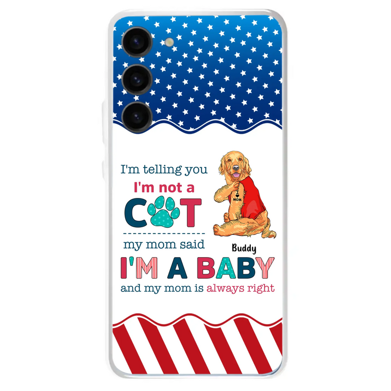 Custom Personalized Pet Phone Case - Gift Idea for Dog/Cat Owners - I'm Telling You I'm Not A Dog - Case for iPhone/Samsung