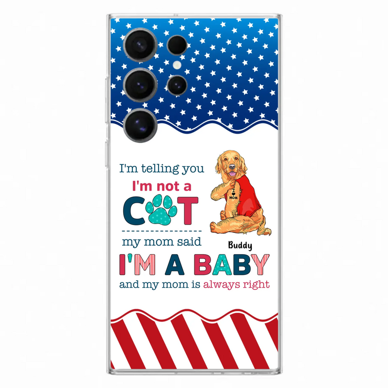 Custom Personalized Pet Phone Case - Gift Idea for Dog/Cat Owners - I'm Telling You I'm Not A Dog - Case for iPhone/Samsung