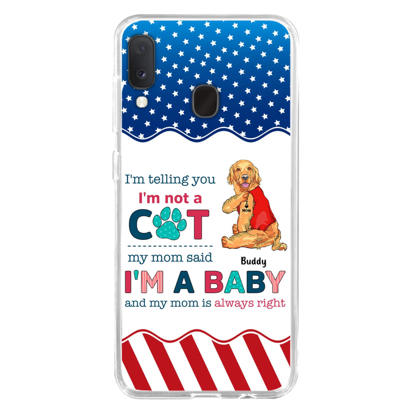 Custom Personalized Pet Phone Case - Gift Idea for Dog/Cat Owners - I'm Telling You I'm Not A Dog - Case for iPhone/Samsung