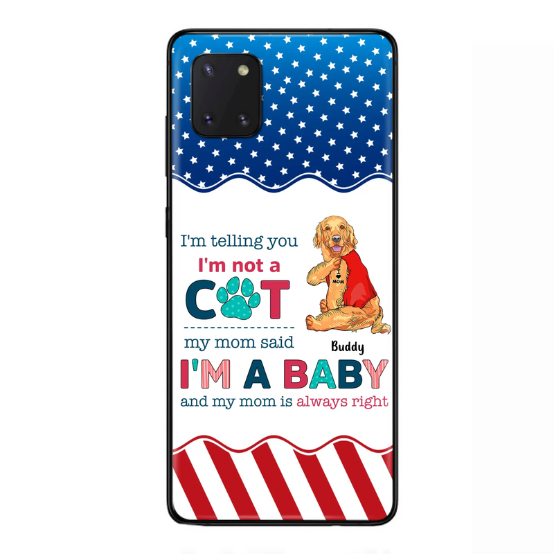 Custom Personalized Pet Phone Case - Gift Idea for Dog/Cat Owners - I'm Telling You I'm Not A Dog - Case for iPhone/Samsung