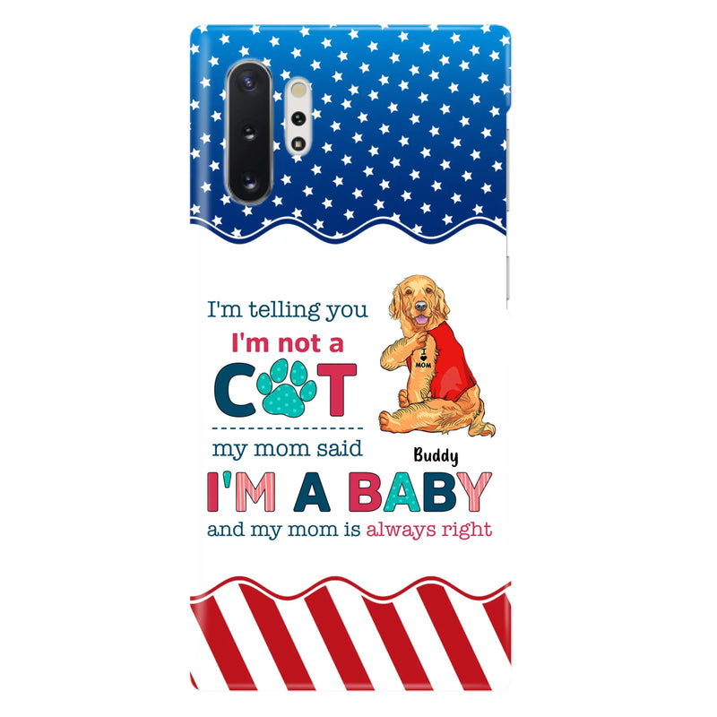 Custom Personalized Pet Phone Case - Gift Idea for Dog/Cat Owners - I'm Telling You I'm Not A Dog - Case for iPhone/Samsung