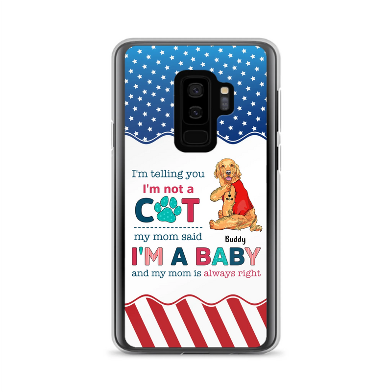 Custom Personalized Pet Phone Case - Gift Idea for Dog/Cat Owners - I'm Telling You I'm Not A Dog - Case for iPhone/Samsung