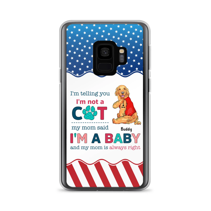 Custom Personalized Pet Phone Case - Gift Idea for Dog/Cat Owners - I'm Telling You I'm Not A Dog - Case for iPhone/Samsung