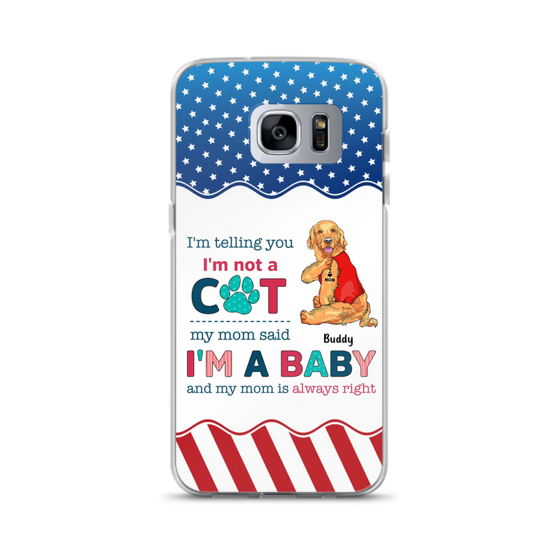 Custom Personalized Pet Phone Case - Gift Idea for Dog/Cat Owners - I'm Telling You I'm Not A Dog - Case for iPhone/Samsung