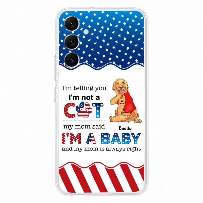 Custom Personalized Pet Phone Case - Independence Day Gift Idea for Dog/Cat Owners - I'm Telling You I'm Not A Dog - Case for iPhone/Samsung