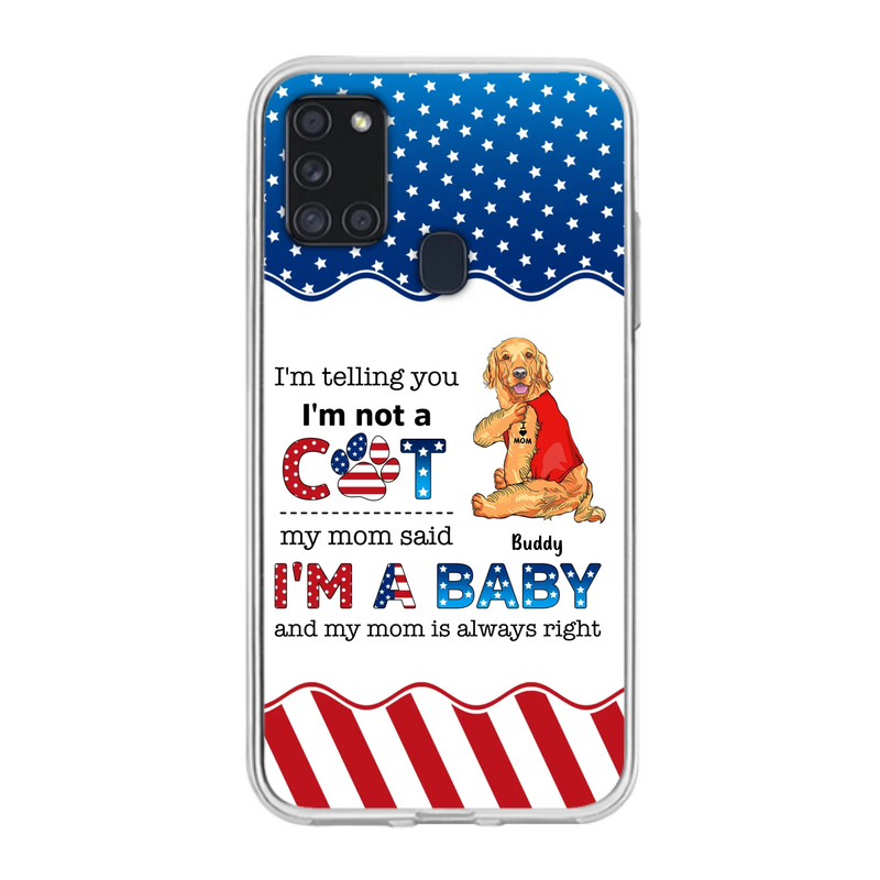 Custom Personalized Pet Phone Case - Independence Day Gift Idea for Dog/Cat Owners - I'm Telling You I'm Not A Dog - Case for iPhone/Samsung