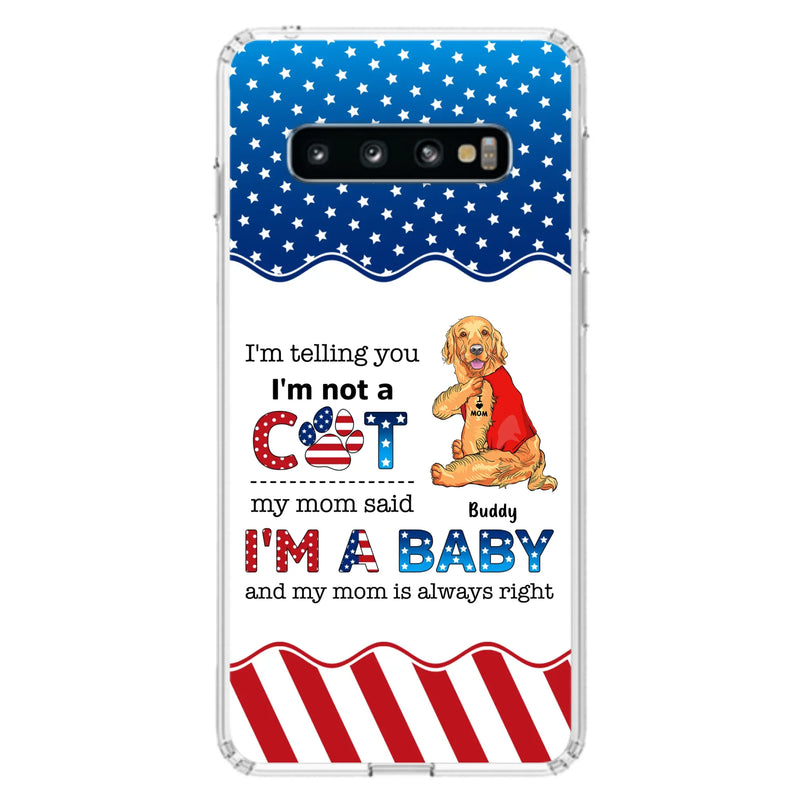 Custom Personalized Pet Phone Case - Independence Day Gift Idea for Dog/Cat Owners - I'm Telling You I'm Not A Dog - Case for iPhone/Samsung