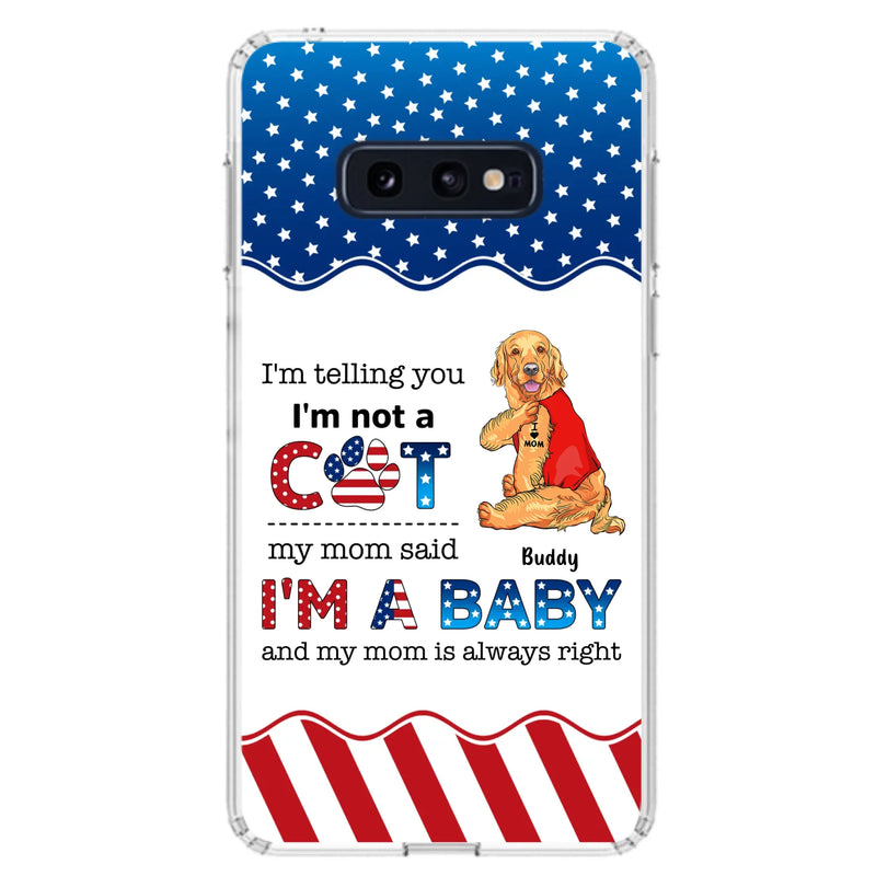 Custom Personalized Pet Phone Case - Independence Day Gift Idea for Dog/Cat Owners - I'm Telling You I'm Not A Dog - Case for iPhone/Samsung