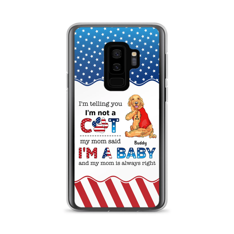 Custom Personalized Pet Phone Case - Independence Day Gift Idea for Dog/Cat Owners - I'm Telling You I'm Not A Dog - Case for iPhone/Samsung