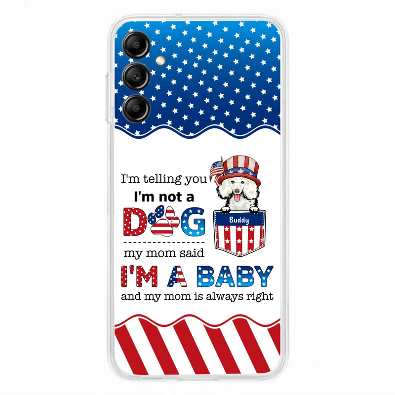 Custom Personalized Pet Phone Case - Independence Day Gift Idea for Dog/Cat Owners - I'm Telling You I'm Not A Dog - Case for iPhone/Samsung