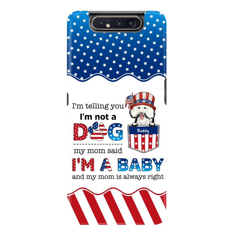 Custom Personalized Pet Phone Case - Independence Day Gift Idea for Dog/Cat Owners - I'm Telling You I'm Not A Dog - Case for iPhone/Samsung