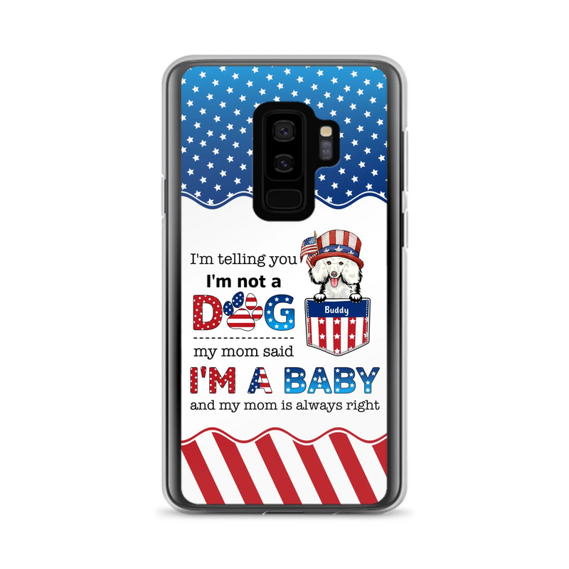 Custom Personalized Pet Phone Case - Independence Day Gift Idea for Dog/Cat Owners - I'm Telling You I'm Not A Dog - Case for iPhone/Samsung