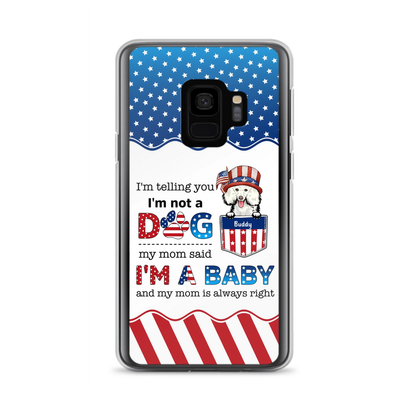Custom Personalized Pet Phone Case - Independence Day Gift Idea for Dog/Cat Owners - I'm Telling You I'm Not A Dog - Case for iPhone/Samsung
