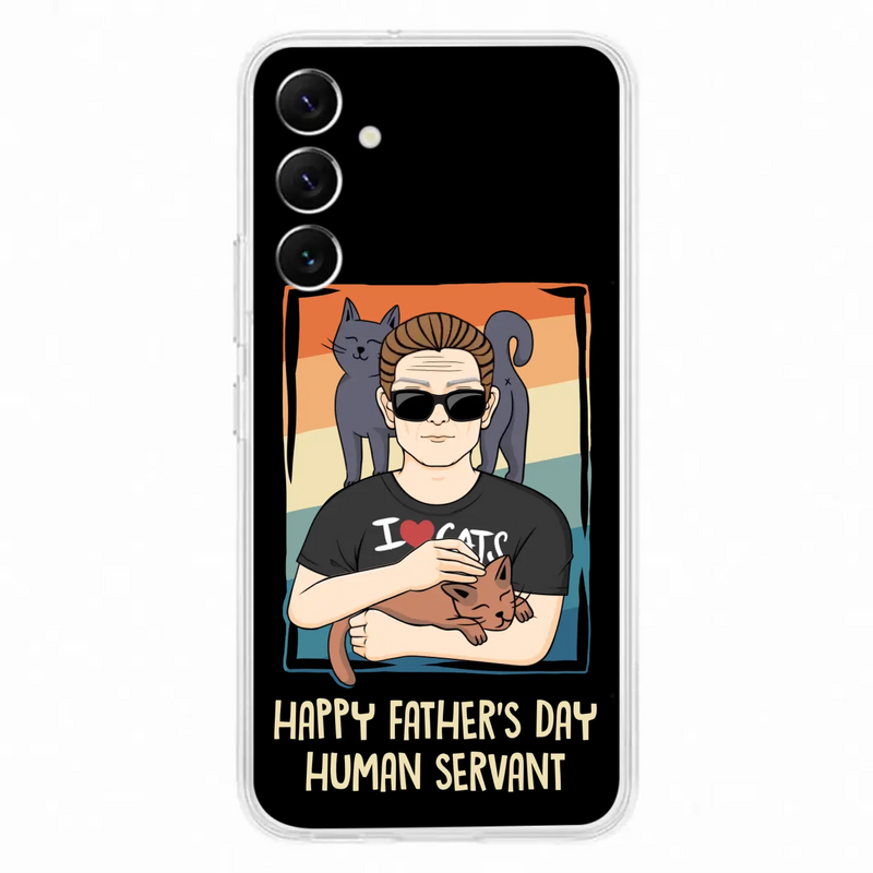 Personalized Cat Mom/ Dad iPhone/ Samsung Case - Gift Idea For Cat Lovers/ Father's Day/ Birthday - Happy Father's Day Human Servant