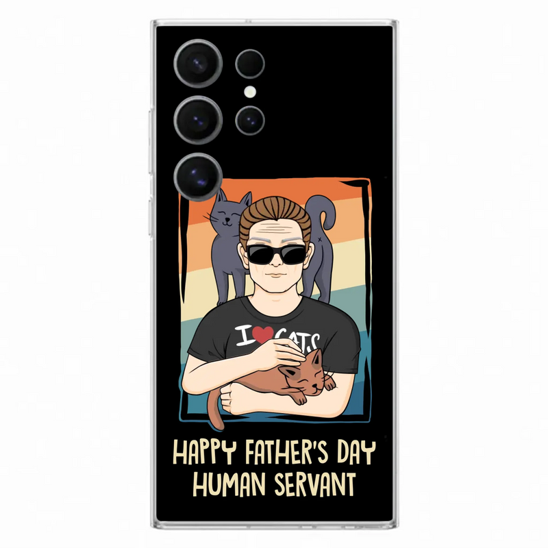 Personalized Cat Mom/ Dad iPhone/ Samsung Case - Gift Idea For Cat Lovers/ Father's Day/ Birthday - Happy Father's Day Human Servant