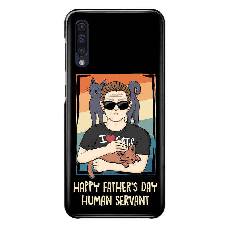 Personalized Cat Mom/ Dad iPhone/ Samsung Case - Gift Idea For Cat Lovers/ Father's Day/ Birthday - Happy Father's Day Human Servant