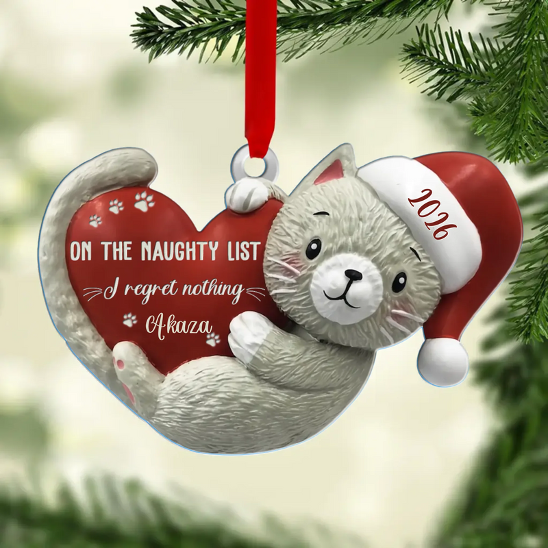 Custom Personalized Cat Holding Red Heart Acrylic Ornament - Gift Idea For Christmas 2026/ Cat Owners - On The Naughty List I Regret Nothing