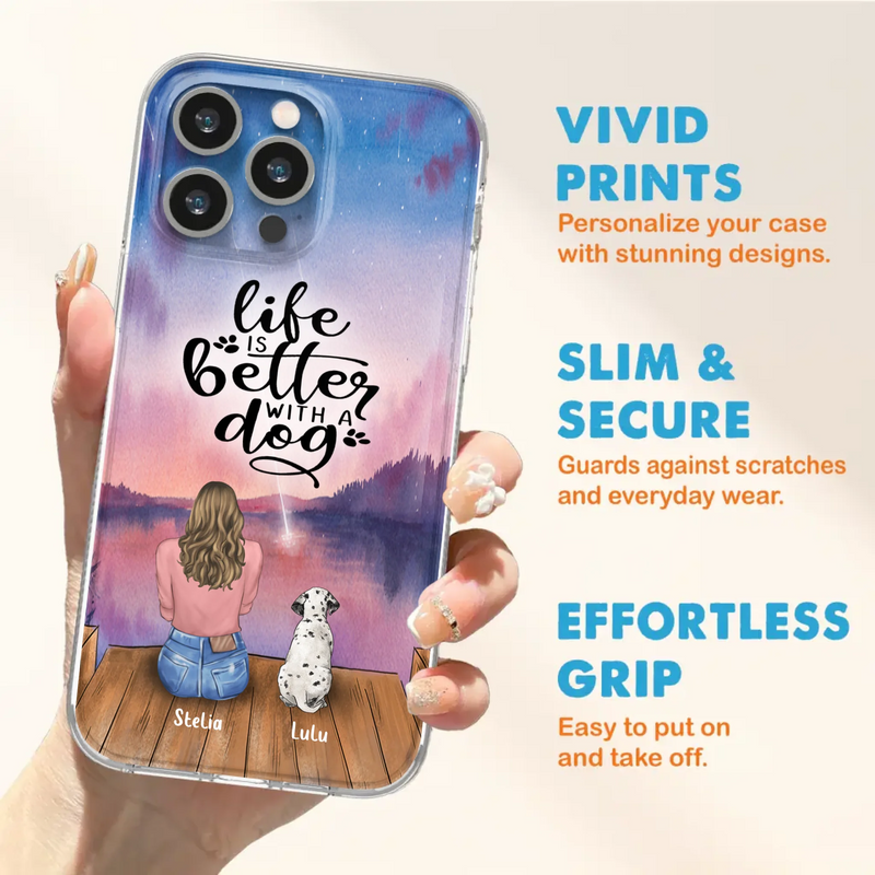 Custom Personalized Dog Mom Phone Case - Gifts For Dog Lovers With Upto 4 Dogs - Life Is Better With A Dog - Case For iPhone, Samsung And Xiaomi