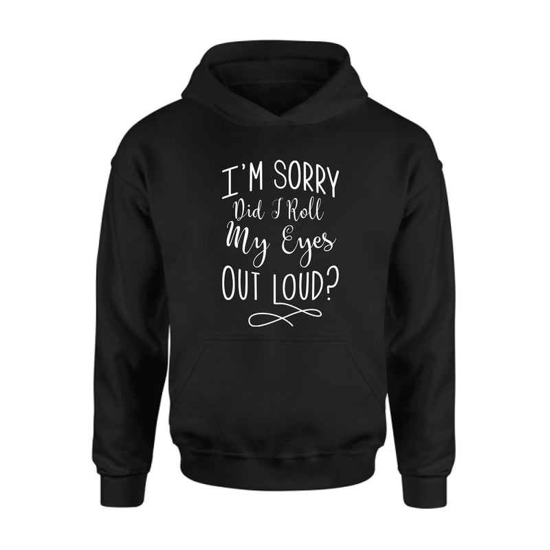 Did I Roll My Eyes Out Loud Shirt – Funny Sarcastic Gift for Women, T-Shirt, Long Sleeve, Sweatshirt & Hoodie